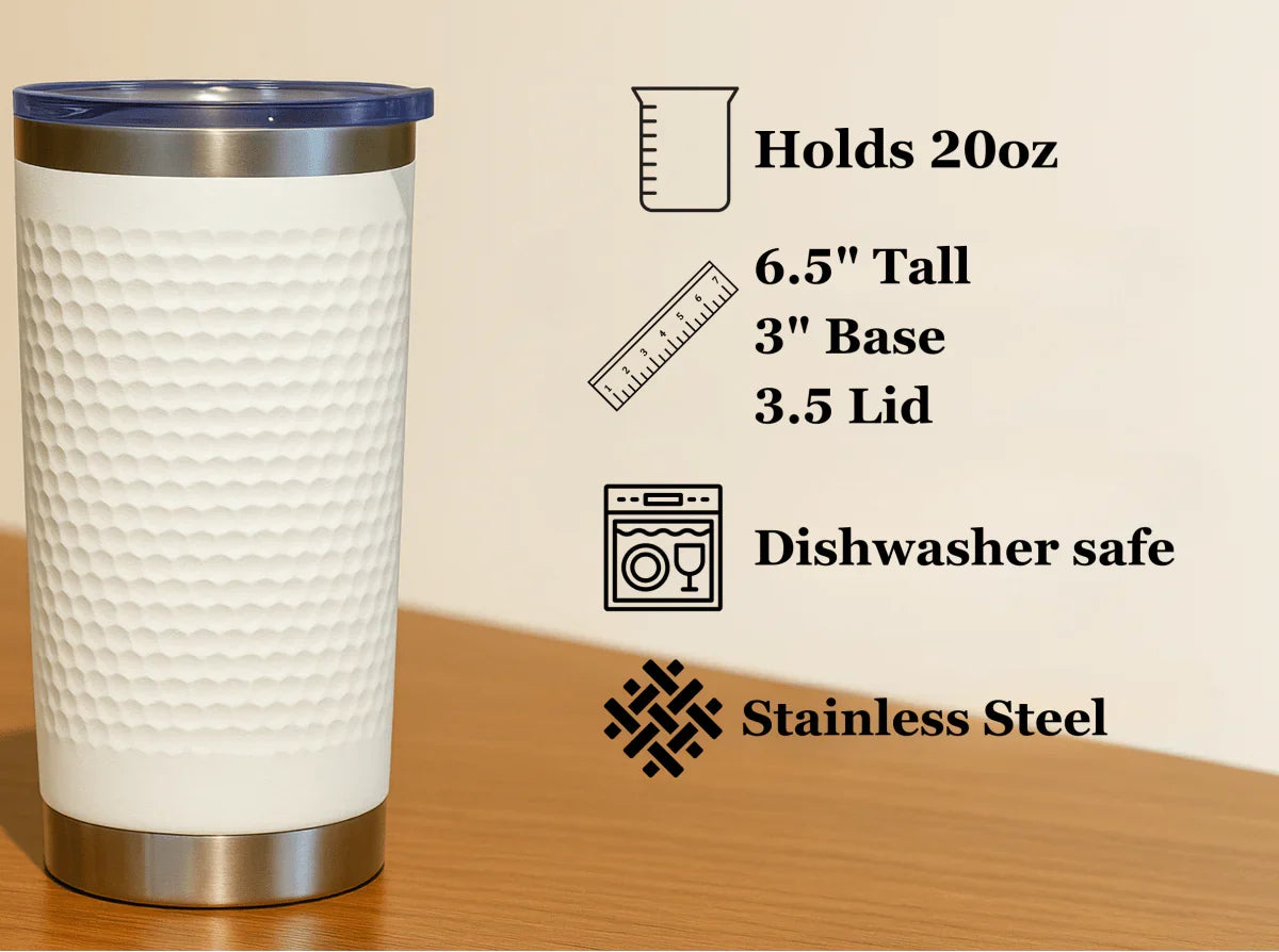 Golf coach tumbler size card: holds 20 oz, 6.5 inches tall, 3 inch base and 3.5 inch lid, stainless steel with a dimpled golf ball finish