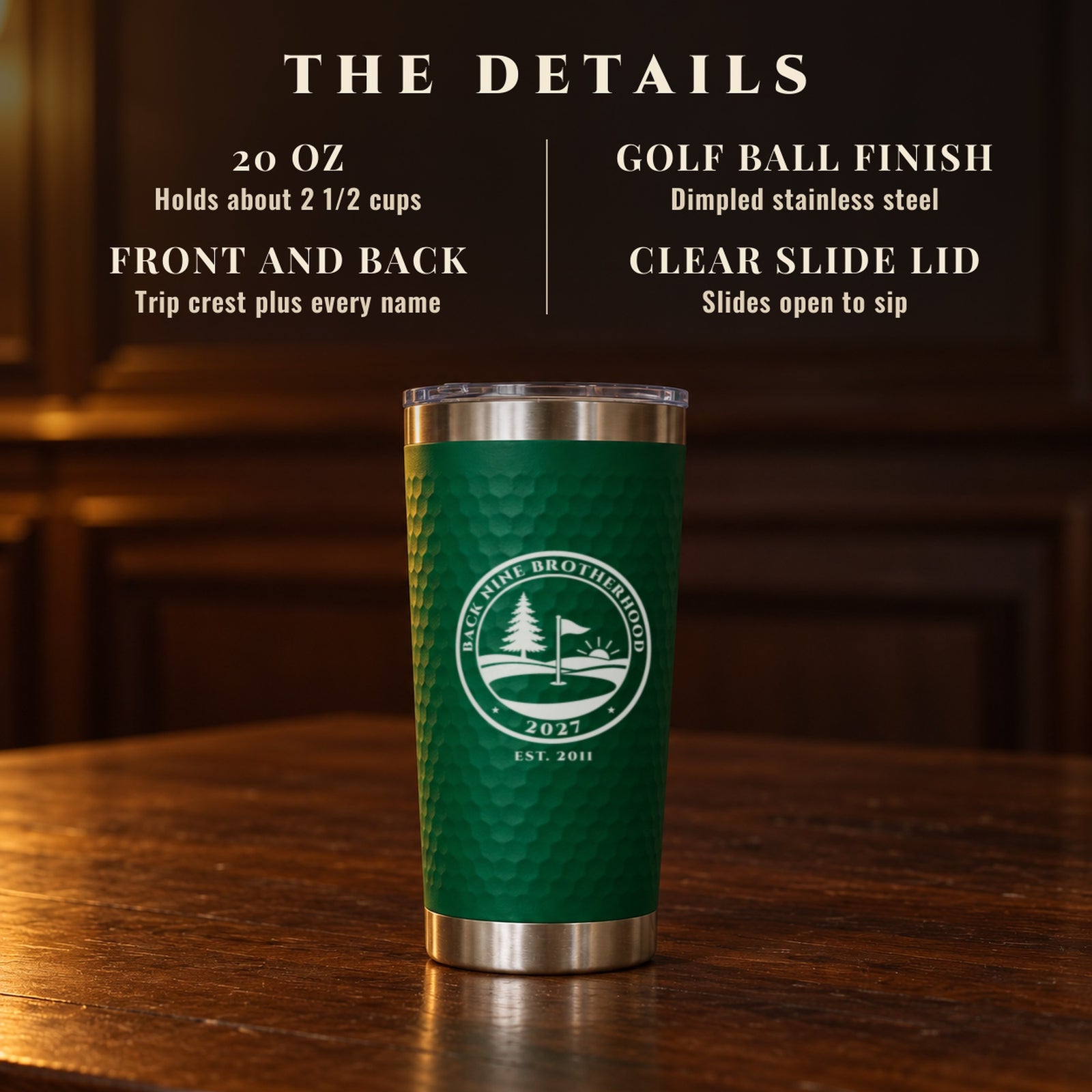 Details of the golf trip tumbler: 20 oz, dimpled golf ball stainless steel, engraved front and back, with a clear slide lid