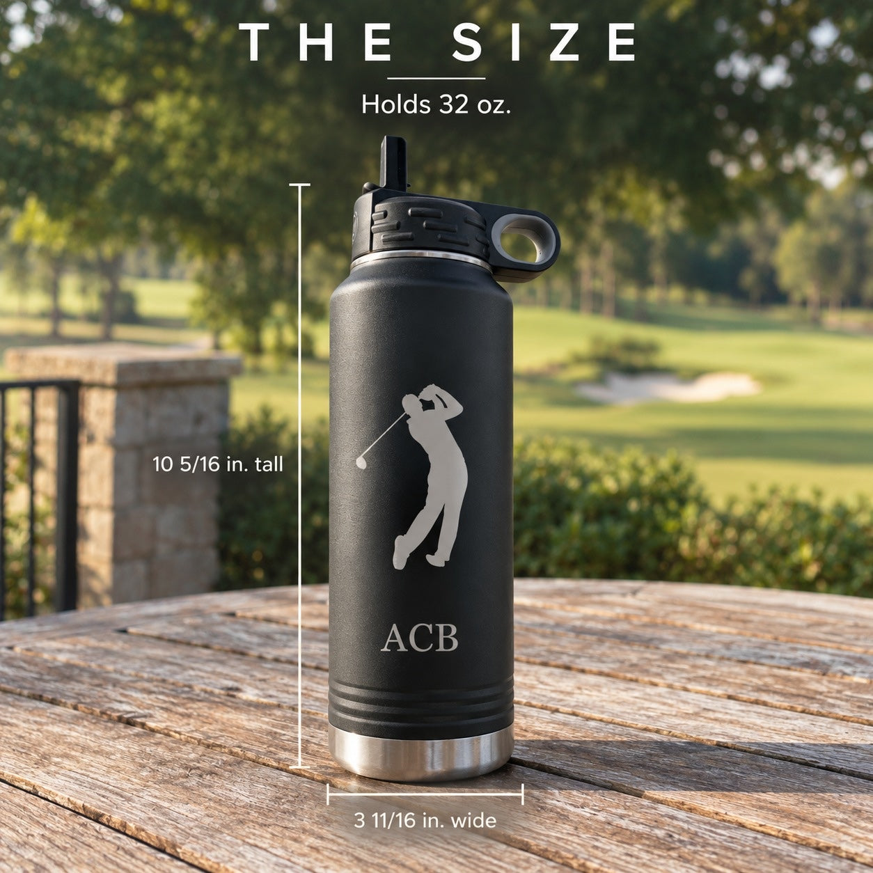 Size of the 32 oz golf water bottle: 10 5/16 inches tall with the lid and 3 11/16 inches wide, engraved with a golfer and ACB