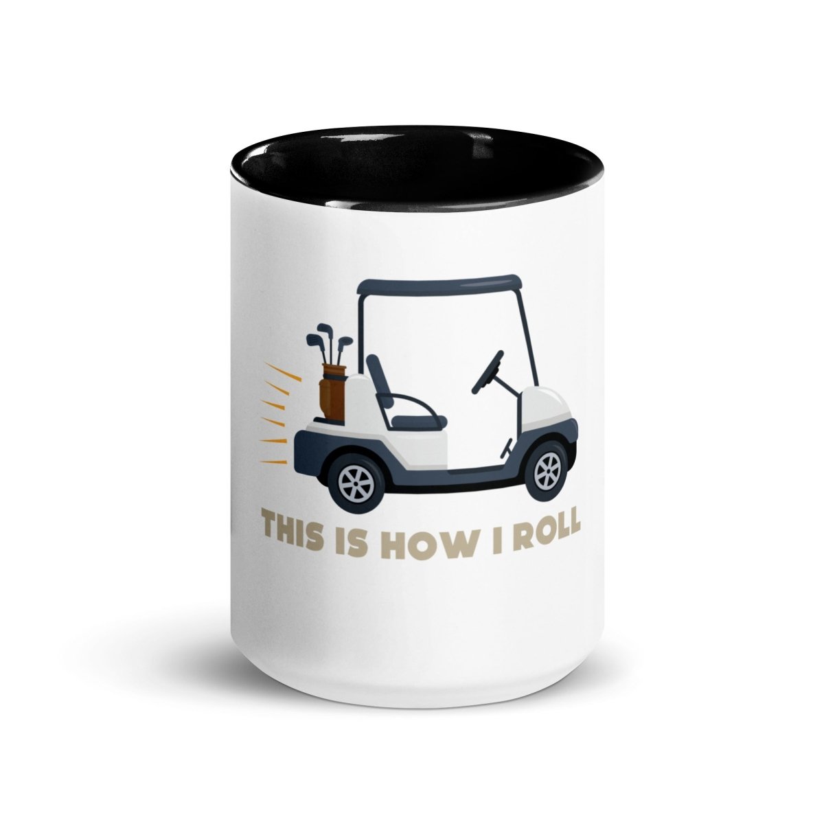White ceramic mug with black interior rim and handle, featuring illustration of golf cart with clubs and text "THIS IS HOW I ROLL" in tan lettering
