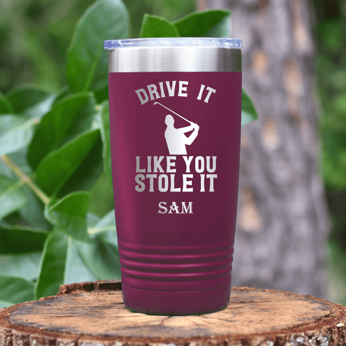 Maroon Golf Tumbler With Drive Like You Stole Design
