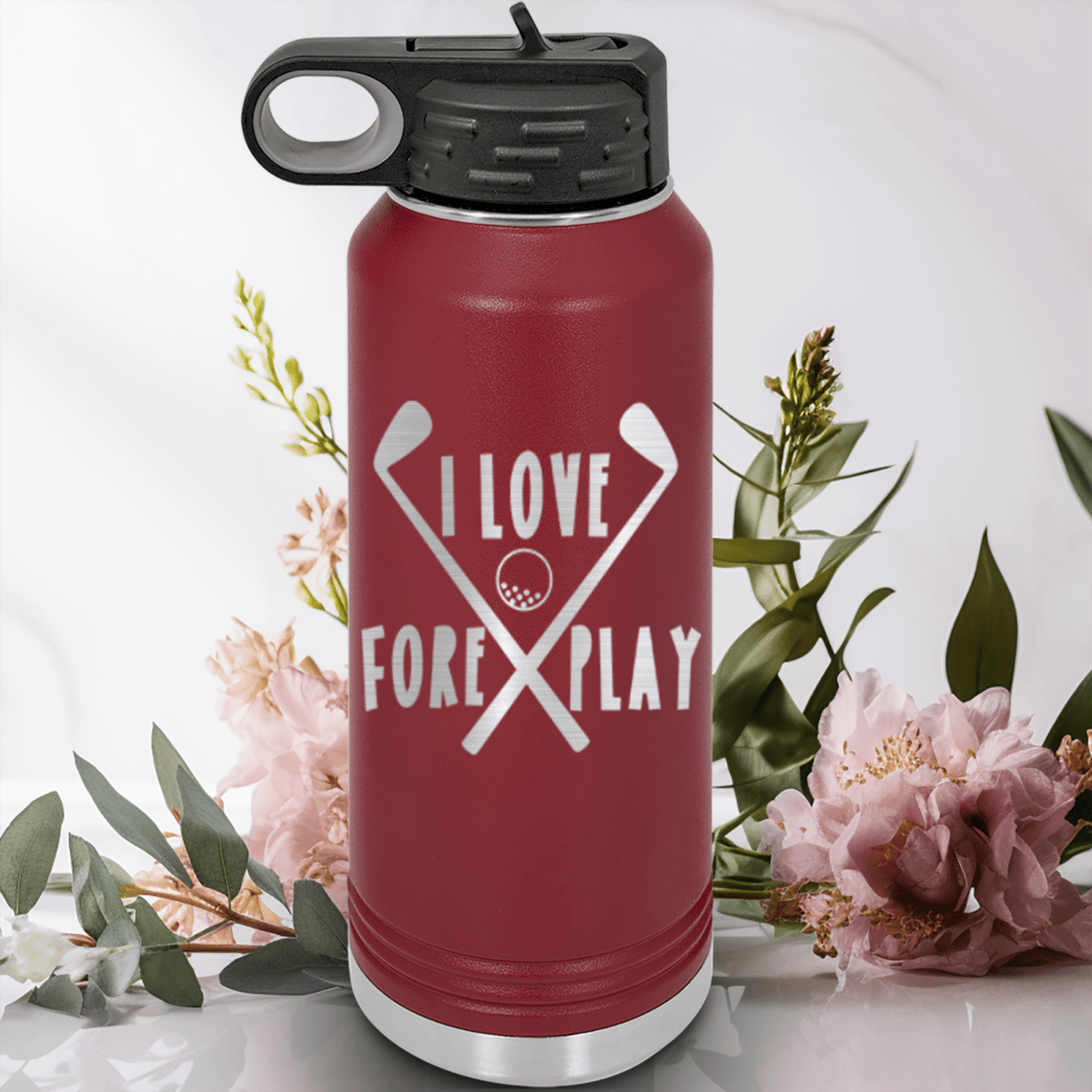 Maroon golf water bottle I Love Foreplay