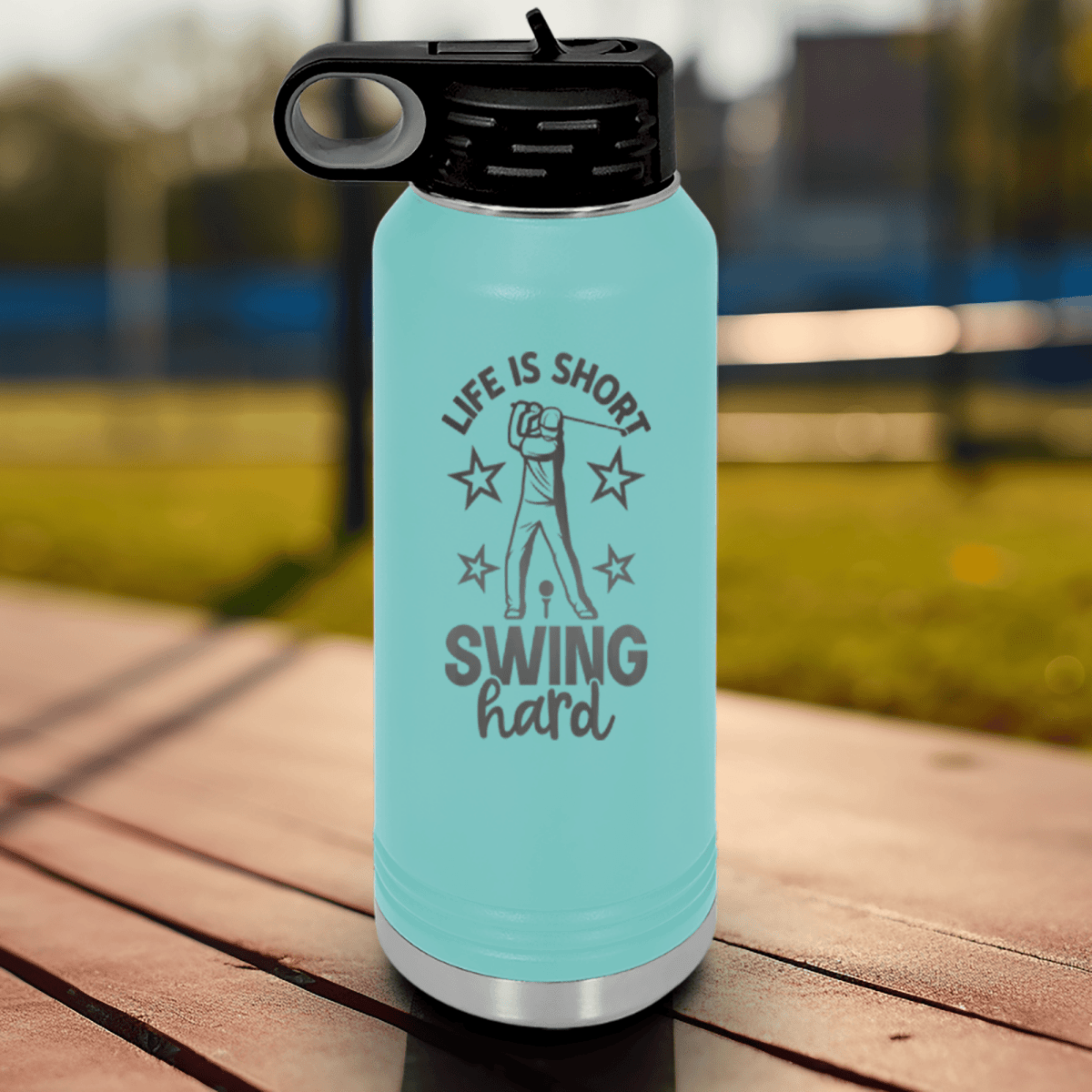 Teal golf water bottle Life Is Short Swing Hard