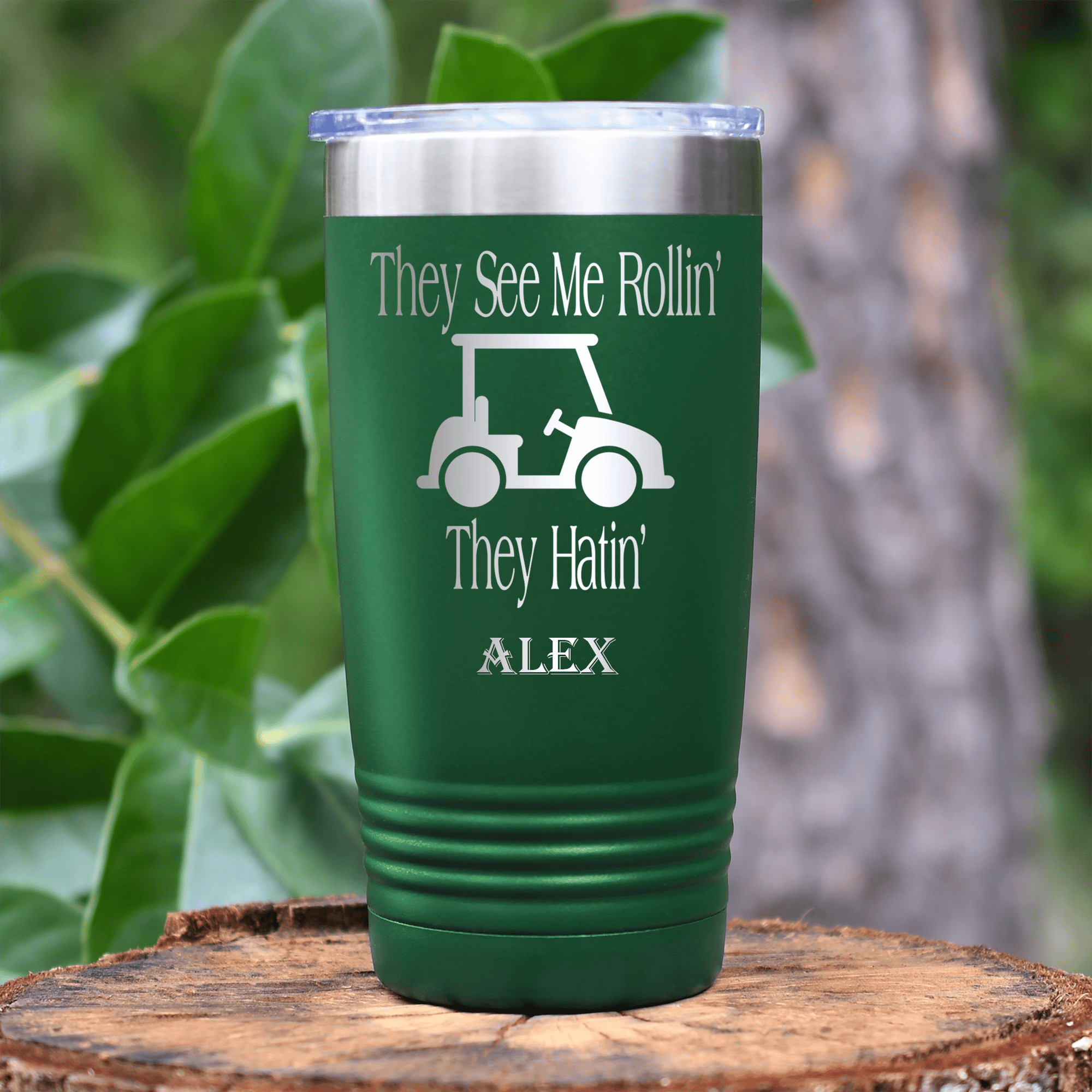 Green Golf Tumbler With They See Me Rollin Design