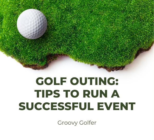 How to Run a Golf Outing
