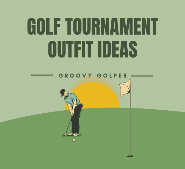 Golf Tournament Outfit Ideas