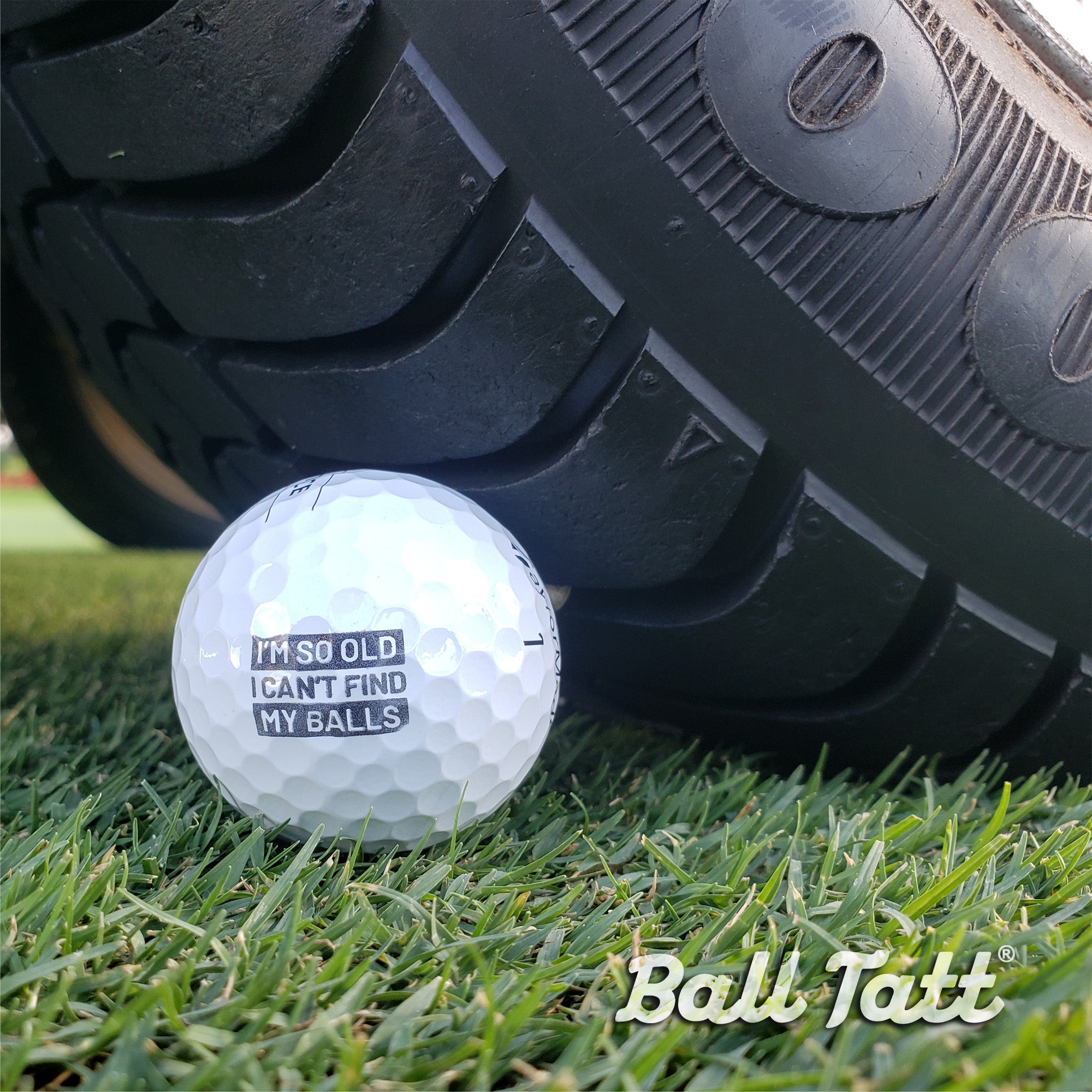 Golf ball with 'I'm so old I can't find my balls' stamp 