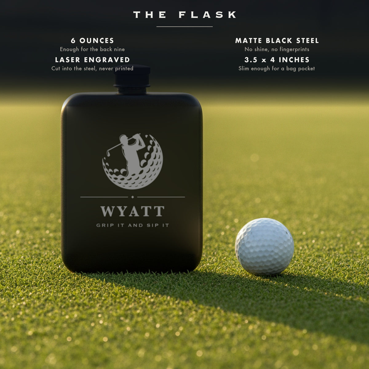 Specifications for the personalized golf flask, 6 ounces, matte black steel, laser engraved, 3.5 by 4 inches, slim profile.