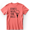 Light Red Mens T-Shirt With Always Wash Your Balls Design