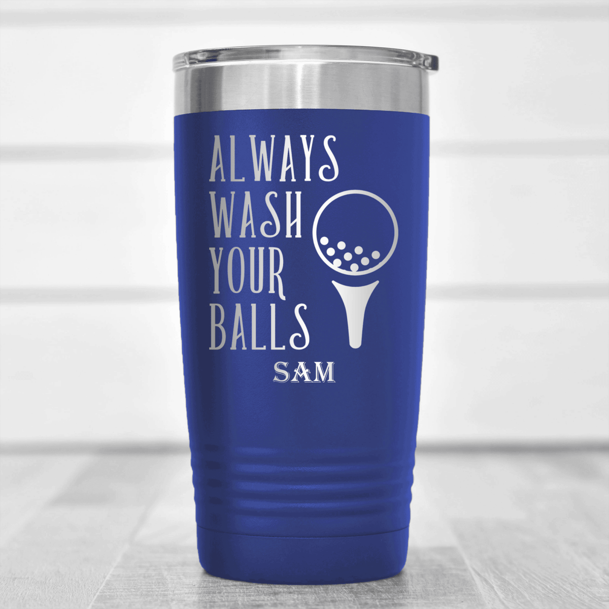 Blue Golf Tumbler With Always Wash Your Balls Design