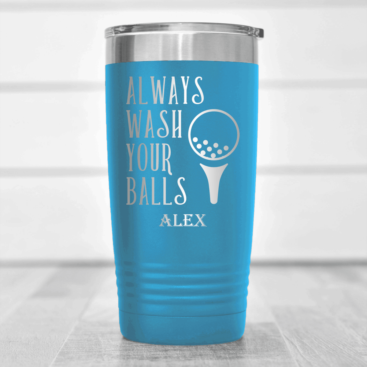 Light Blue Golf Tumbler With Always Wash Your Balls Design