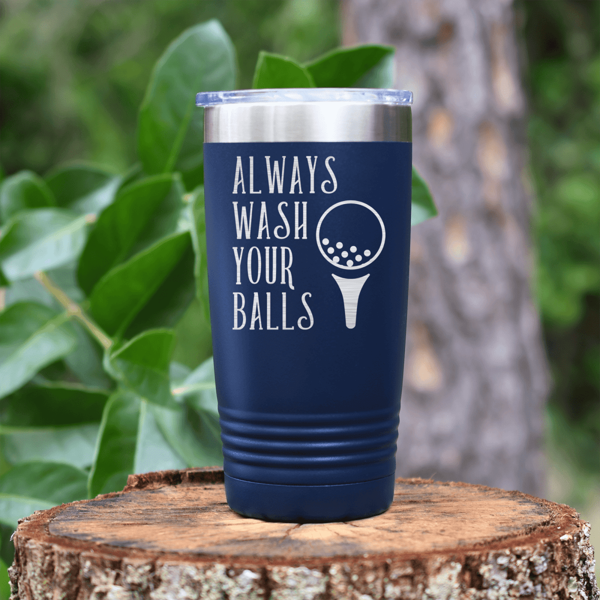 Navy golf tumbler Always Wash Your Balls