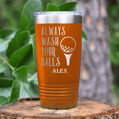 Orange Golf Tumbler With Always Wash Your Balls Design