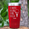 Red Golf Tumbler With Always Wash Your Balls Design