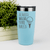 Teal golf tumbler Always Wash Your Balls