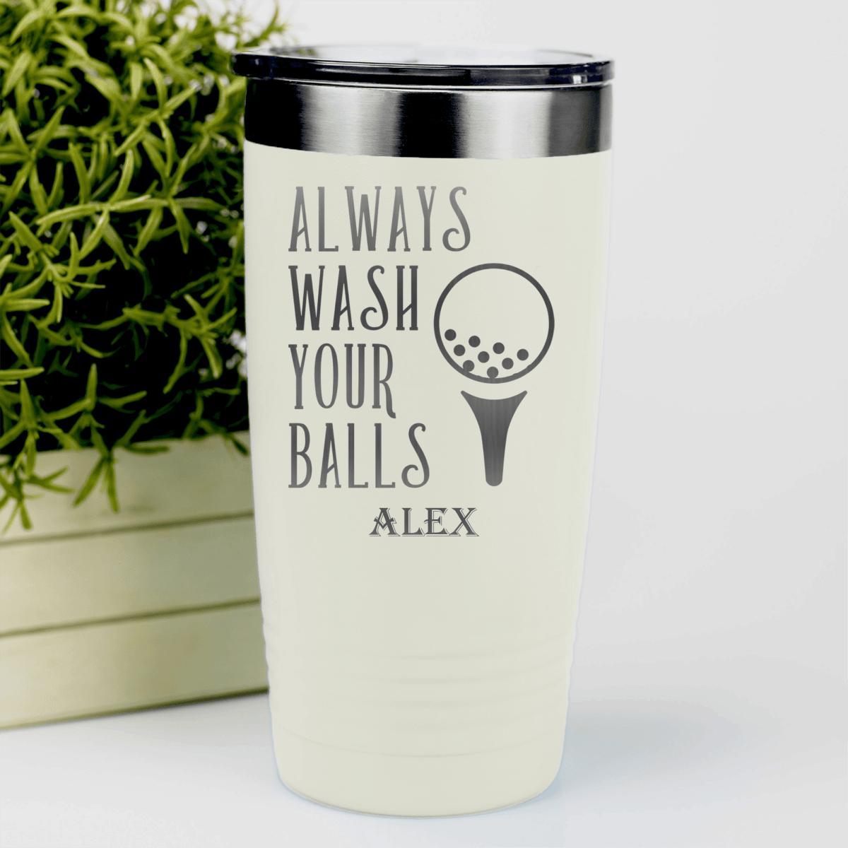 White Golf Tumbler With Always Wash Your Balls Design