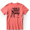 Light Red Mens T-Shirt With Born To Golf Design