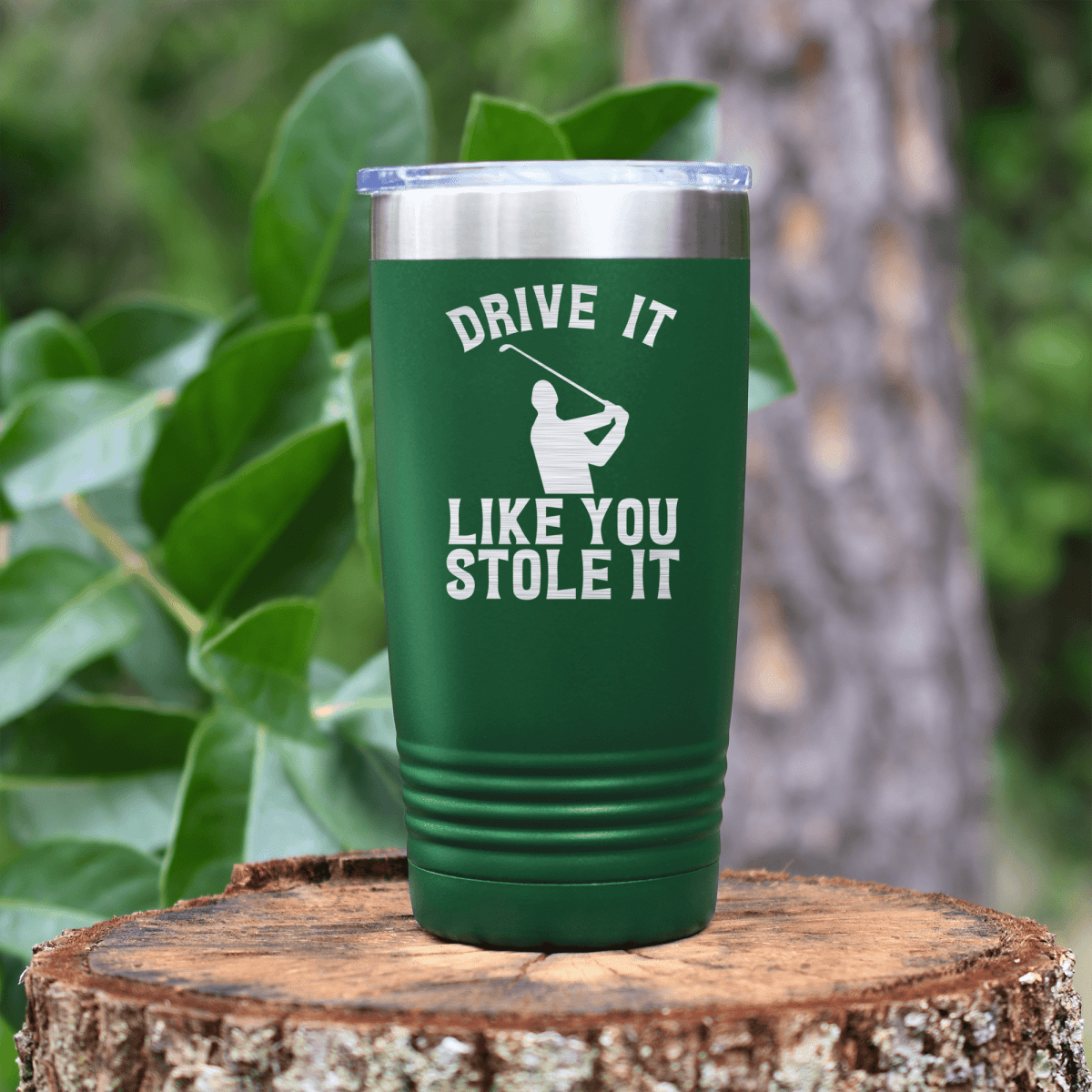 Green golf tumbler Drive Like You Stole