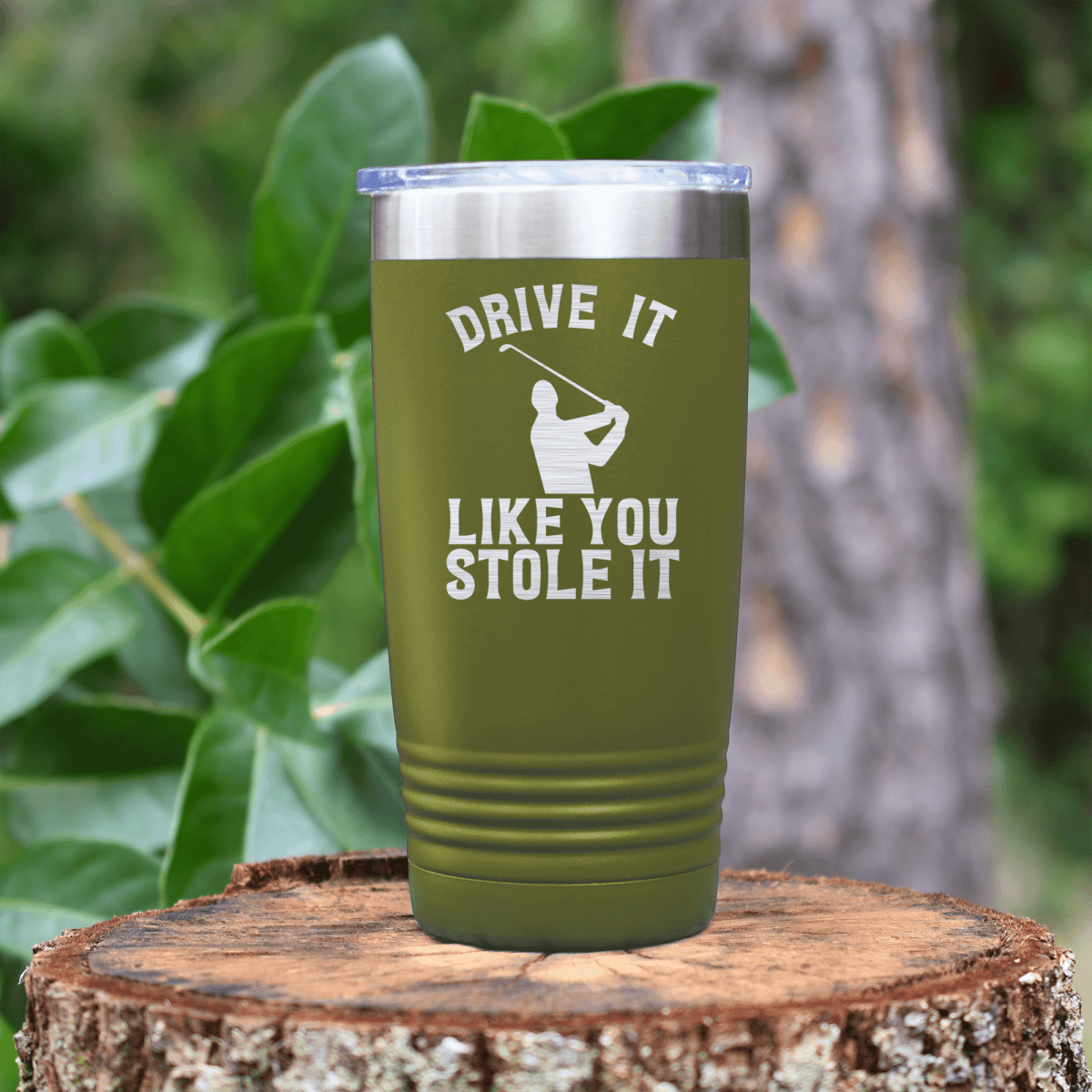 Military Green golf tumbler Drive Like You Stole