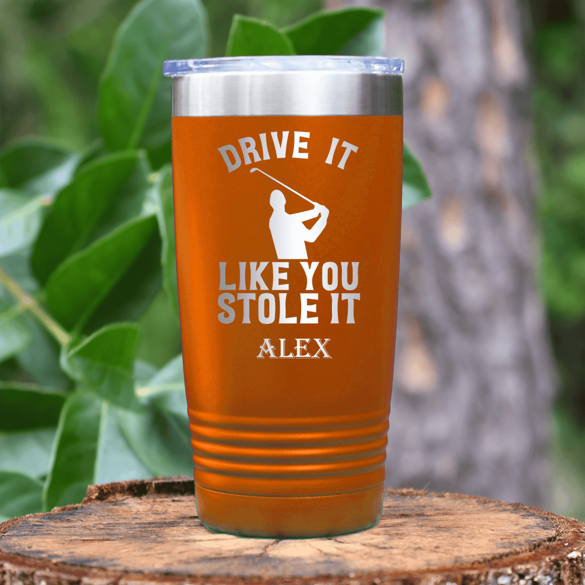 Orange Golf Tumbler With Drive Like You Stole Design