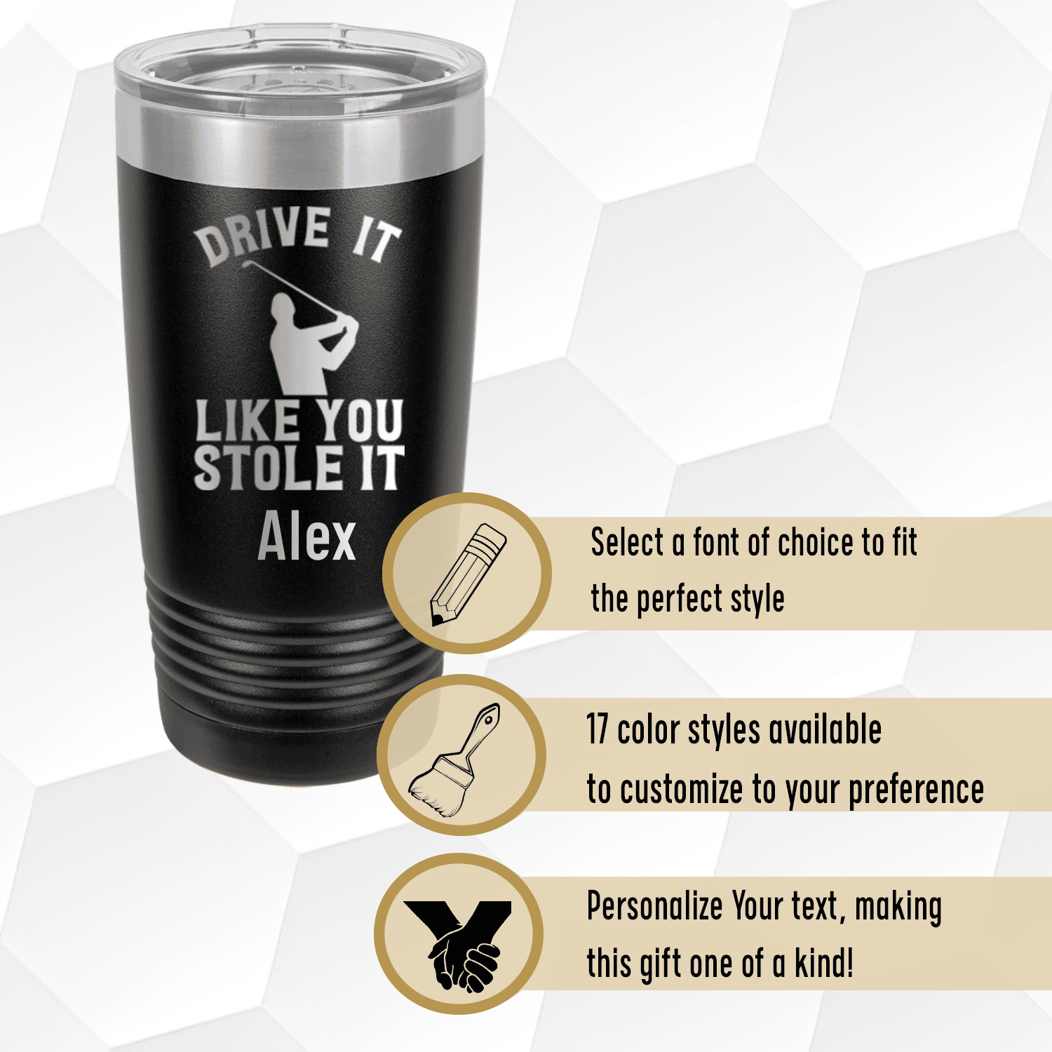 Drive Like You Stole Tumbler