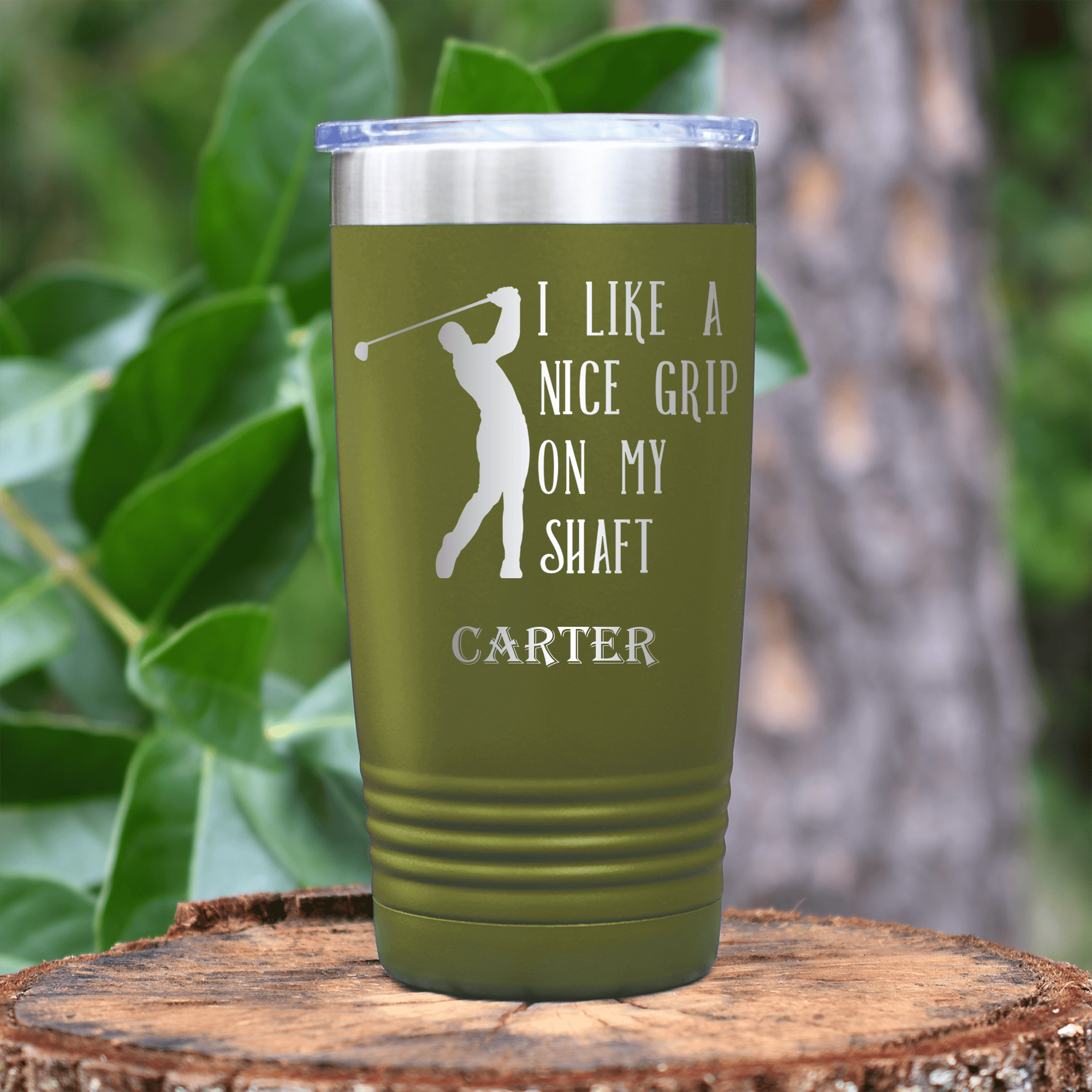 Military Green Golf Tumbler With Grip On My Shaft Design