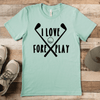 Light Green Mens T-Shirt With I Love Foreplay Design