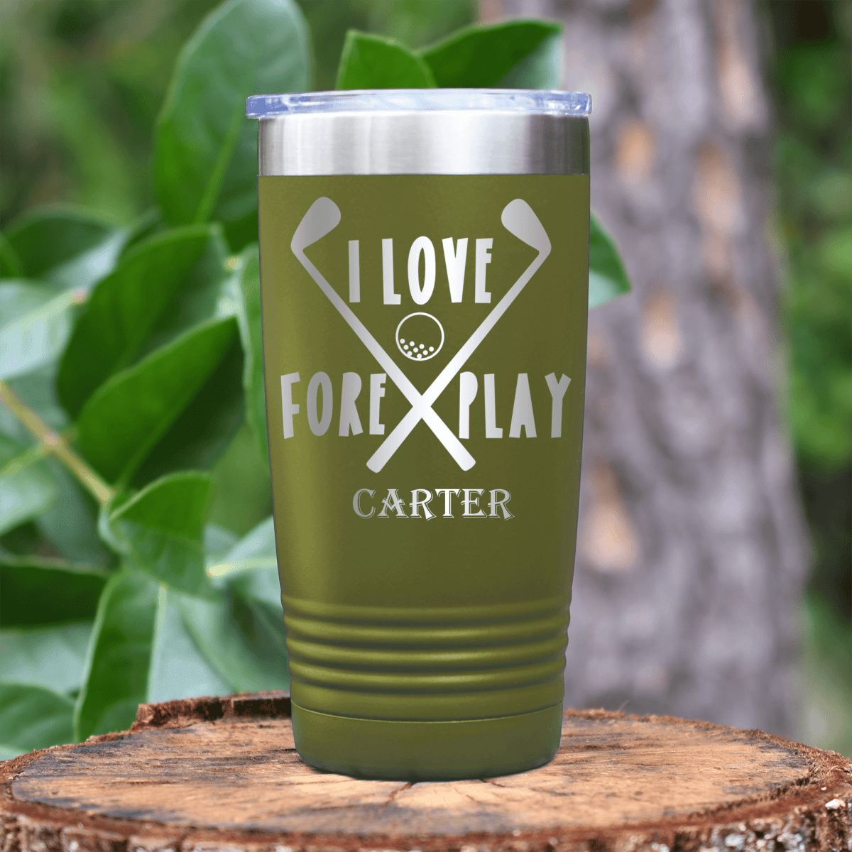 Military Green Golf Tumbler With I Love Foreplay Design