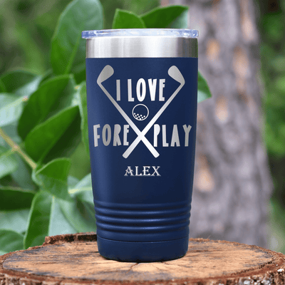 Navy Golf Tumbler With I Love Foreplay Design