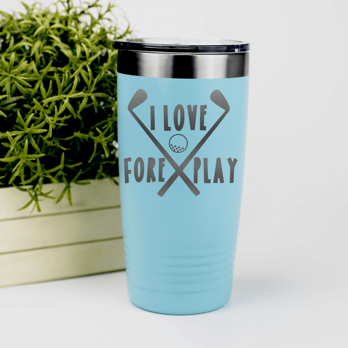 Teal golf tumbler I Love Foreplay