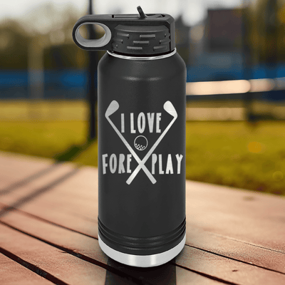 Black golf water bottle I Love Foreplay