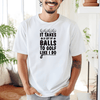 White Mens T-Shirt With It Takes Balls To Golf Like I Do Design
