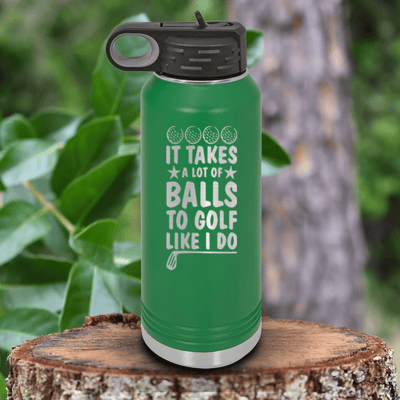 Green golf water bottle It Takes Balls To Golf Like I Do