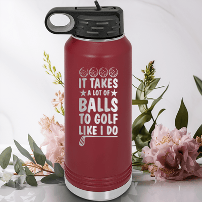 Maroon golf water bottle It Takes Balls To Golf Like I Do