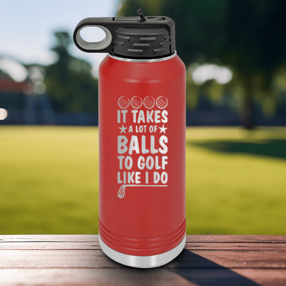 Military Green golf water bottle It Takes Balls To Golf Like I Do