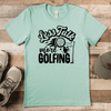 Light Green Mens T-Shirt With Less Talk More Golf Design