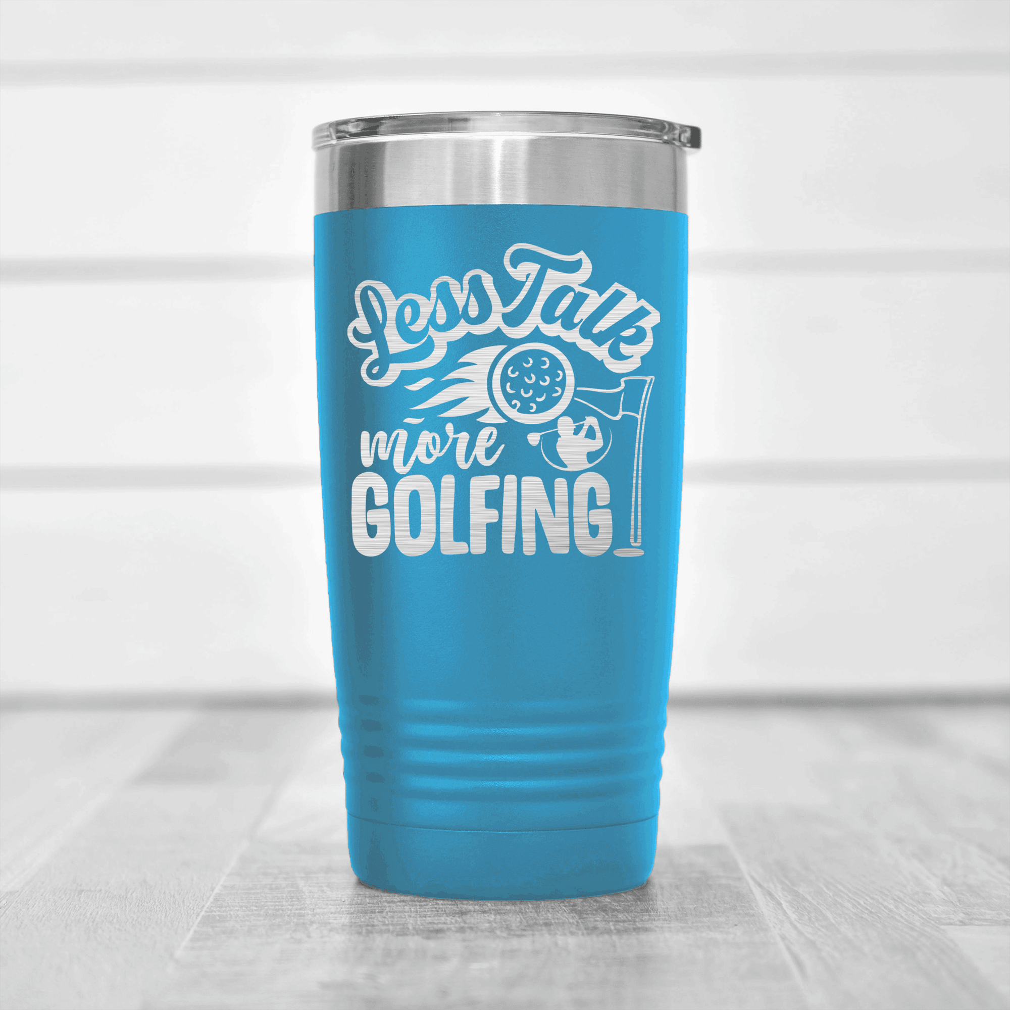 Light Blue golf tumbler Less Talk More Golf