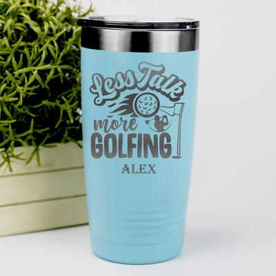 Teal Golf Tumbler With Less Talk More Golf Design
