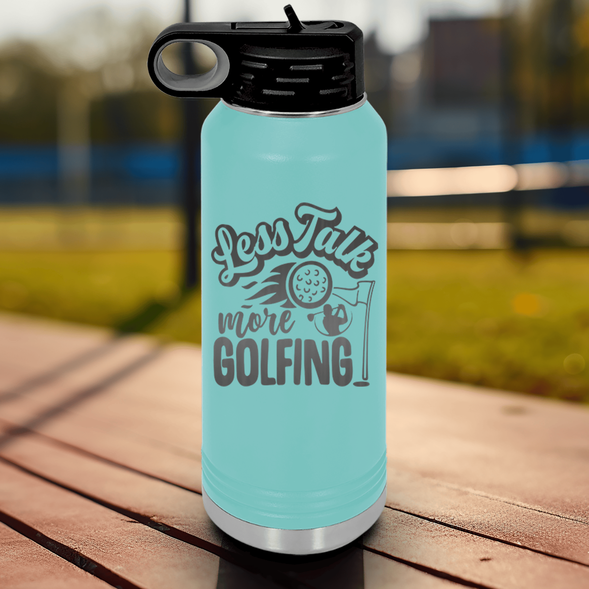 Teal golf water bottle Less Talk More Golf