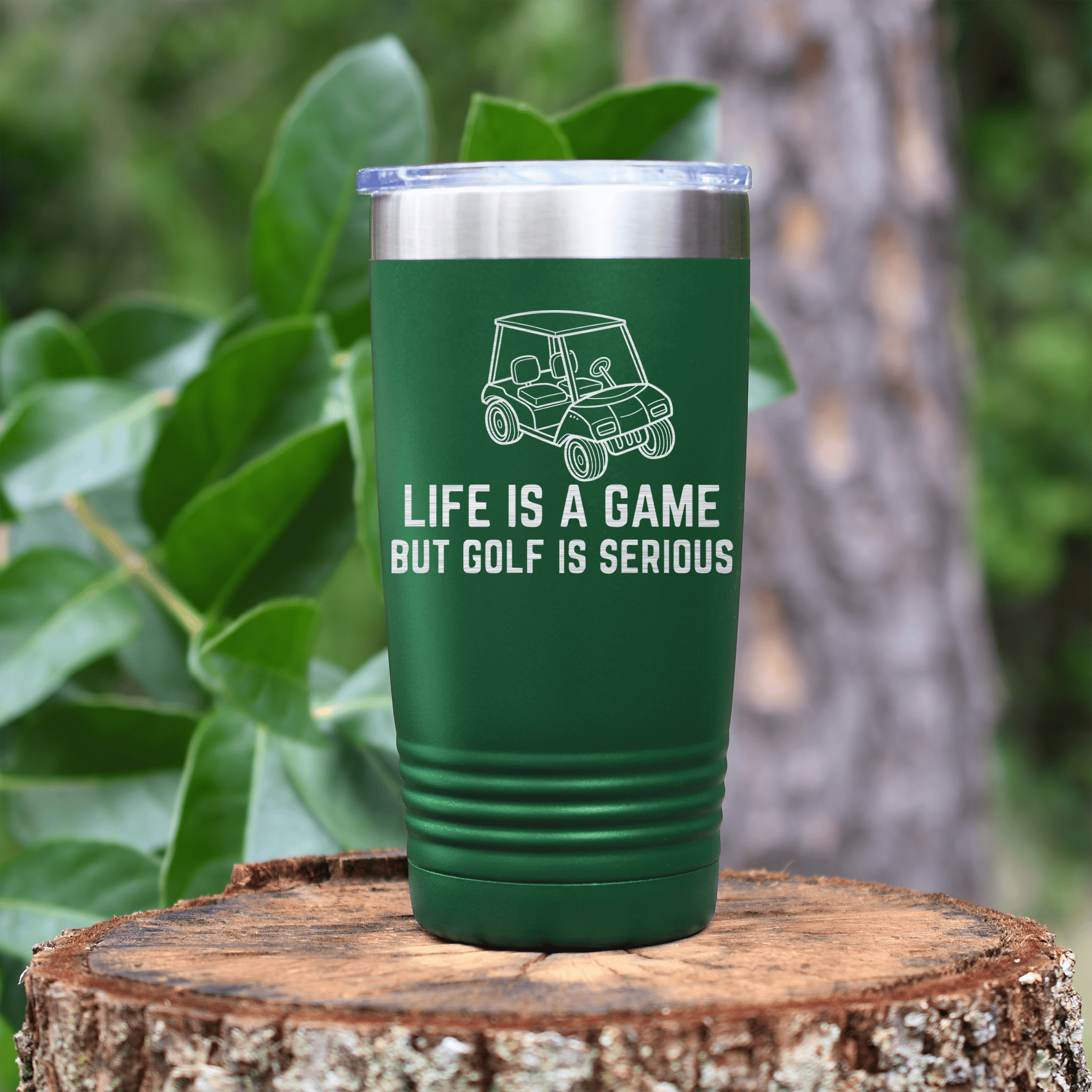 Green golf tumbler Life Is A Game