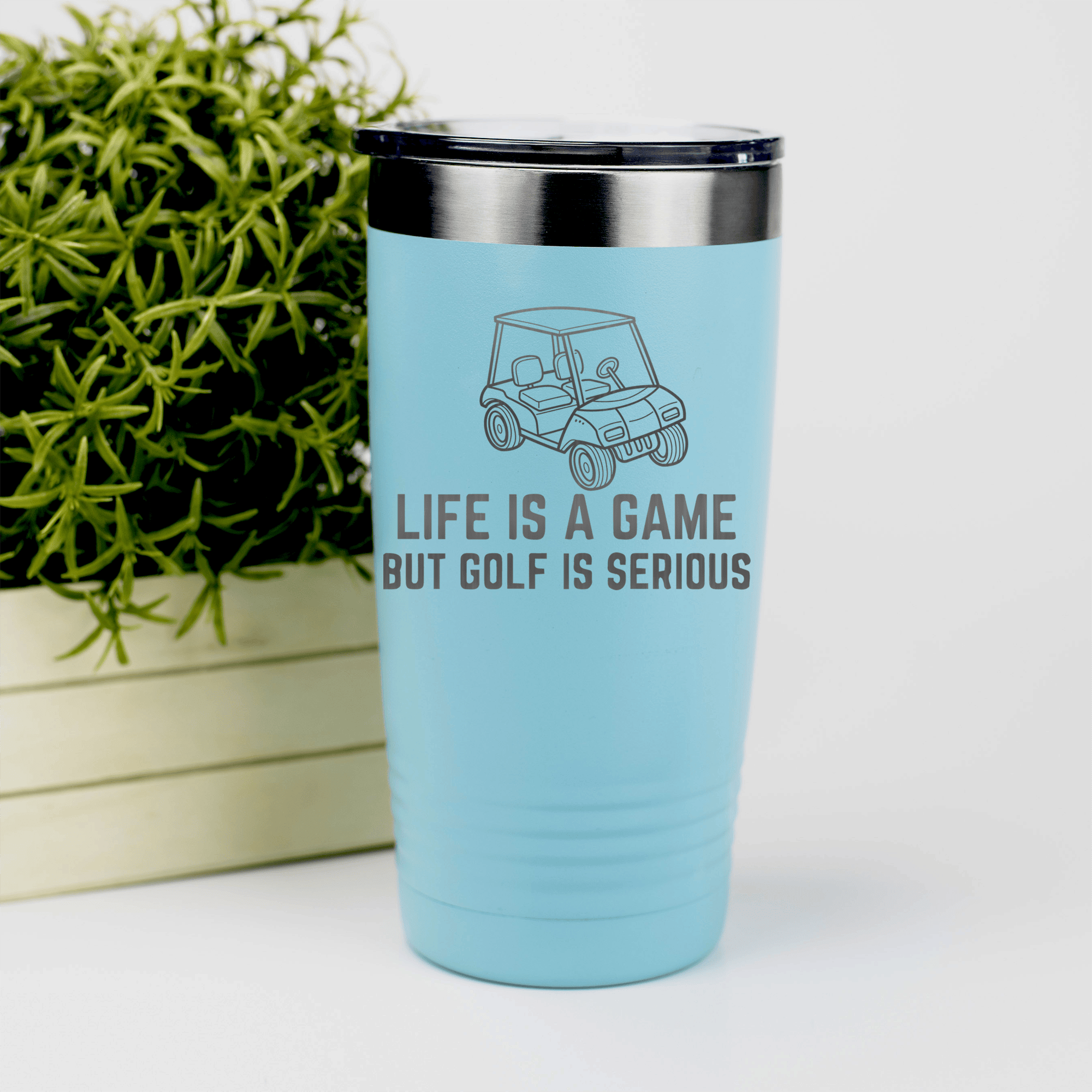 Teal golf tumbler Life Is A Game