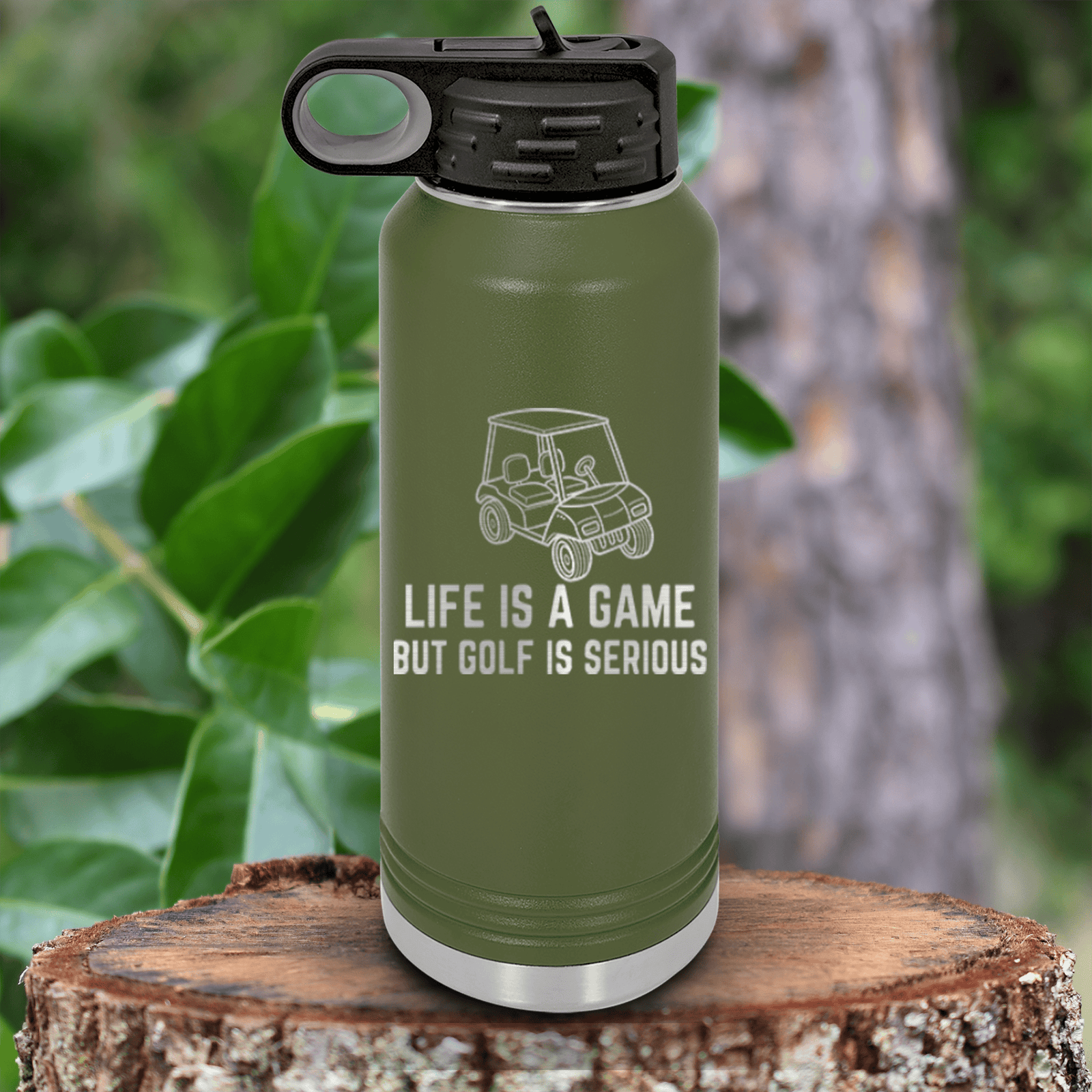 Military Green golf water bottle Life Is A Game