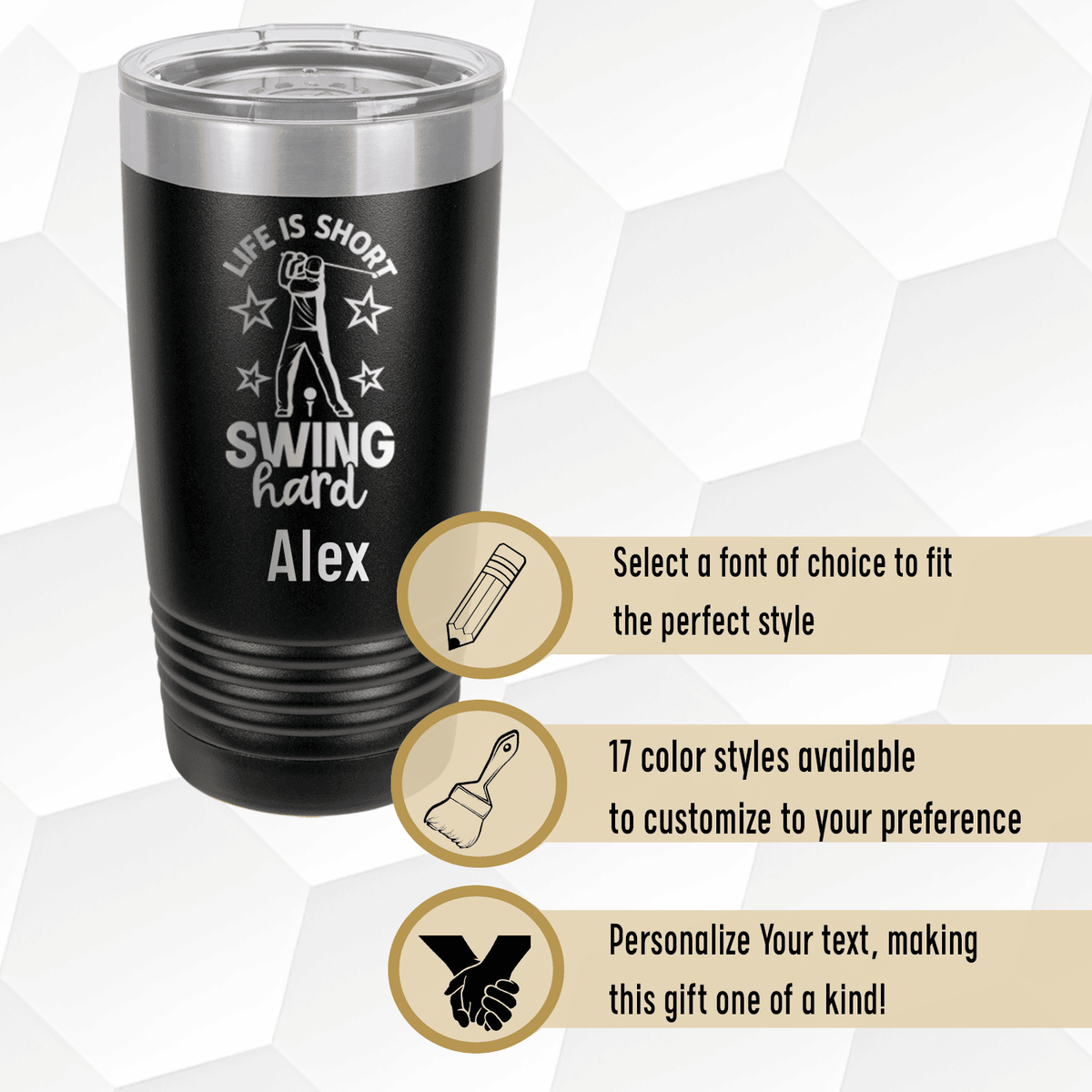 Life Is Short Swing Hard Tumbler