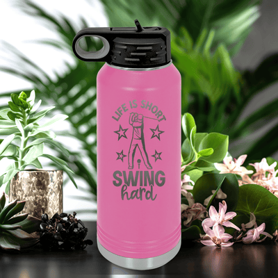 Pink golf water bottle Life Is Short Swing Hard