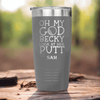 Grey Golf Tumbler With Look At Her Putt Design