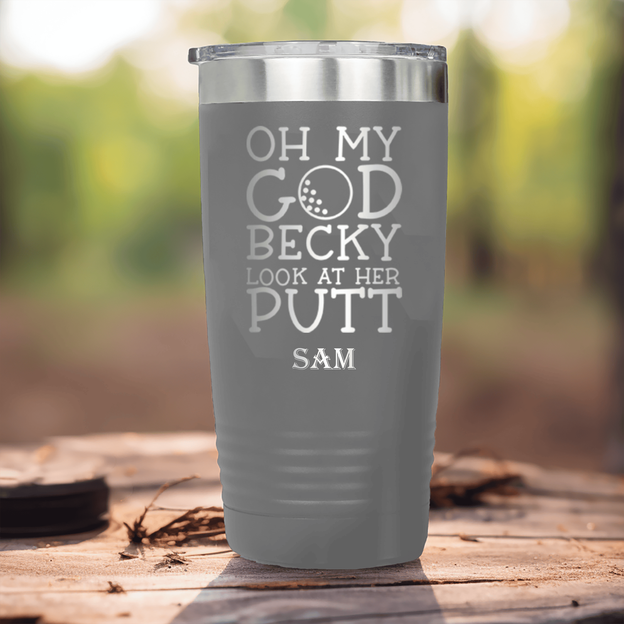 Grey Golf Tumbler With Look At Her Putt Design