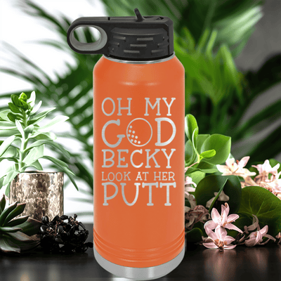 Orange golf water bottle Look At Her Putt