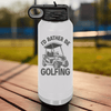 White golf water bottle Rather Be Golfin