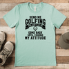 Light Green Mens T-Shirt With Send Me Golfing Design