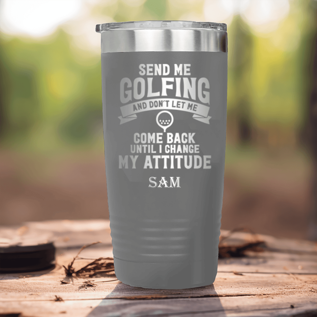 Grey Golf Tumbler With Send Me Golfing Design